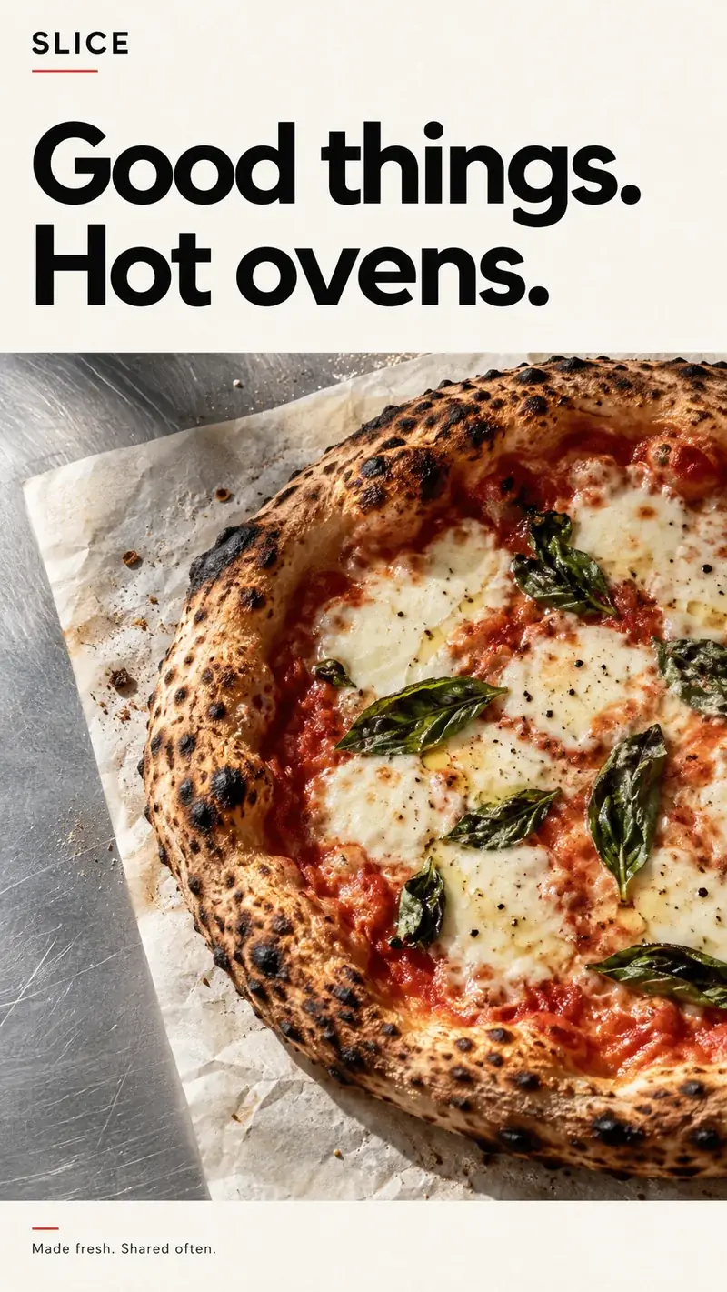 SLICE pizza campaign with the headline Good things. Hot ovens.